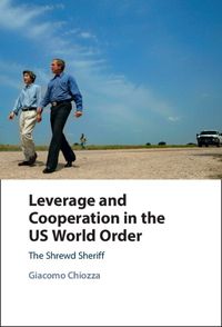 Cover image for Leverage and Cooperation in the US World Order