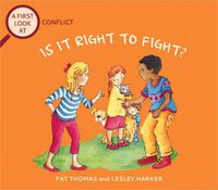 Cover image for A First Look At: Conflict: Is It Right To Fight?