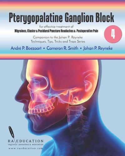 Cover image for Johan P Reyneke's Techniques, Tips, Tricks & Traps Vol 4: : Pterygopalatine Ganglion Block