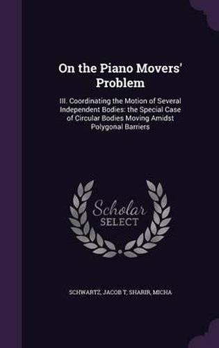 On the Piano Movers' Problem: III. Coordinating the Motion of Several Independent Bodies: The Special Case of Circular Bodies Moving Amidst Polygonal Barriers