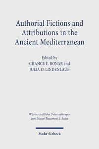 Cover image for Authorial Fictions and Attributions in the Ancient Mediterranean