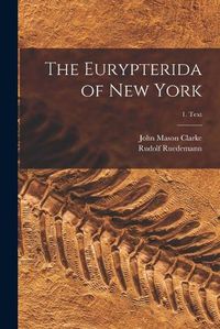 Cover image for The Eurypterida of New York; 1. Text