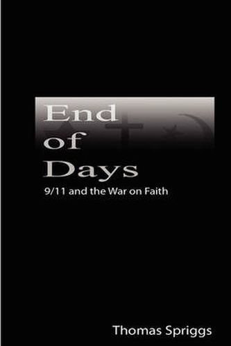 Cover image for End of Days: 9/11 and the War on Faith
