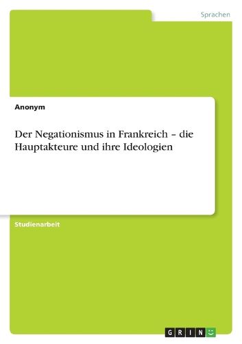 Cover image for Der Negationismus in Frankreich - Die Hauptakteure Und Ihre Ideologien