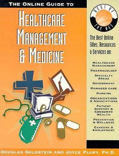 Cover image for Online Guide to Healthcare Management and Medicine...: The Best of the Net Series