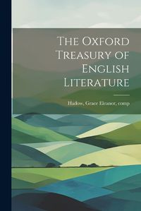 Cover image for The Oxford Treasury of English Literature