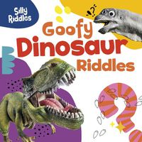 Cover image for Goofy Dinosaur Riddles