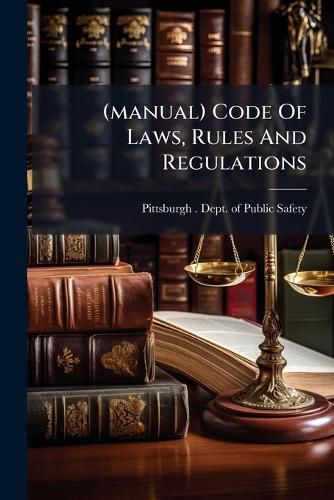 Cover image for (manual) Code Of Laws, Rules And Regulations