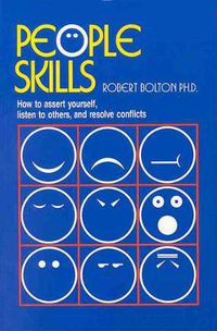 Cover image for People Skills: How To Assert Yourself, Listen To Others, And Resolve Conflicts