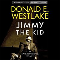 Cover image for Jimmy the Kid: A Dortmunder Novel