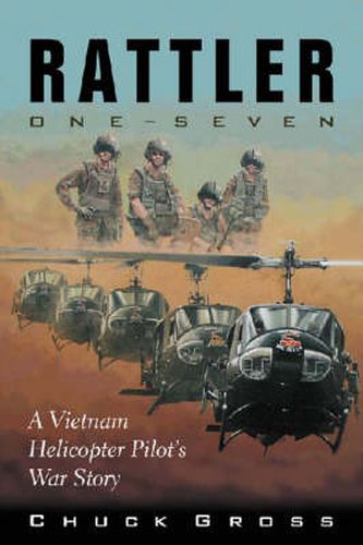 Cover image for Rattler One-seven: A Vietnam Helicopter Pilot's War Story