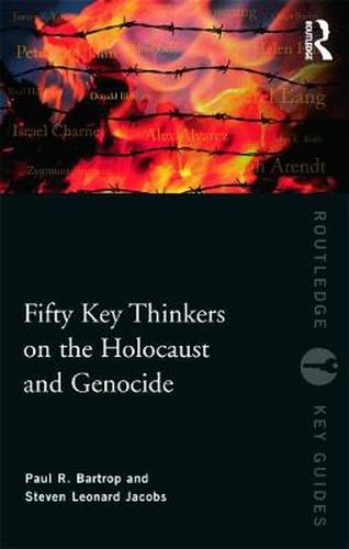 Cover image for Fifty Key Thinkers on the Holocaust and Genocide