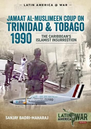 Cover image for Trinidad 1990: The Caribbean's Islamist Insurrection