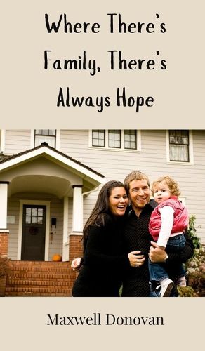 Cover image for Where There's Family, There's Always Hope