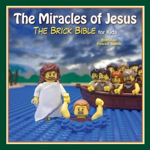 Cover image for The Miracles of Jesus: The Brick Bible for Kids