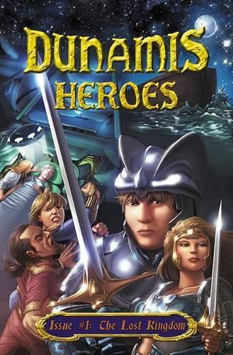 Dunamis Heroes: Issue #1: The Lost Kingdom