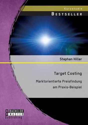 Cover image for Target Costing: Markorientierte Preisfindung am Praxis-Beispiel