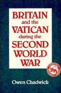 Cover image for Britain and the Vatican during the Second World War