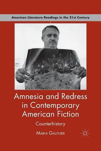 Amnesia and Redress in Contemporary American Fiction: Counterhistory