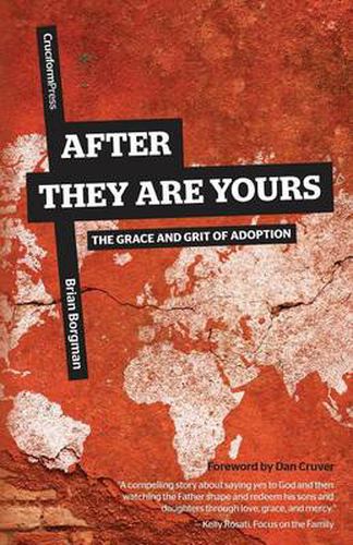 Cover image for After They Are Yours: The Grace and Grit of Adoption