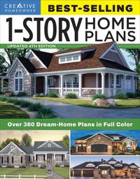 Cover image for Best-Selling 1-Story Home Plans, Updated 4th Edition: Over 360 Dream-Home Plans in Full Color