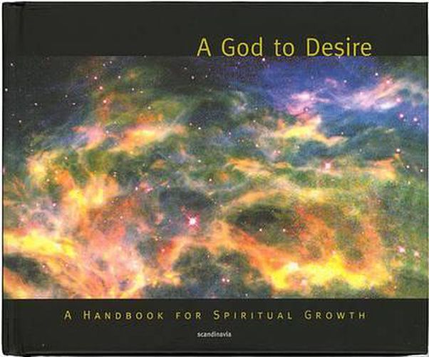 Cover image for A God to Desire: A Handbook for Spiritual Growth