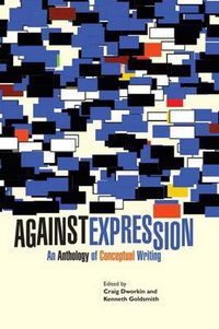 Cover image for Against Expression: An Anthology of Conceptual Writing