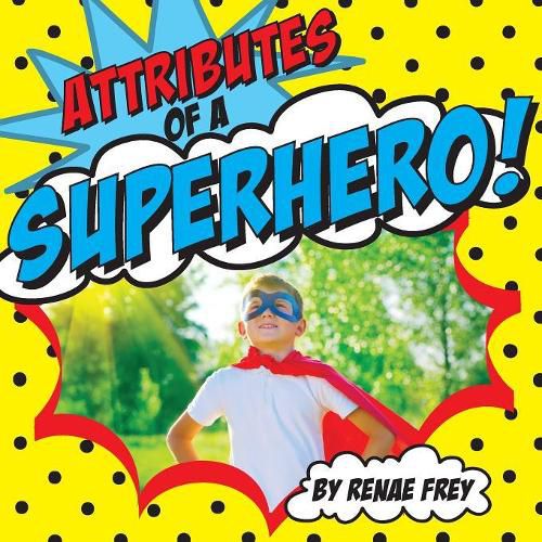 Cover image for Attributes of a Superhero