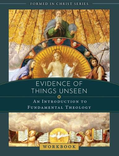 Cover image for Evidence of Things Unseen: An Introduction to Fundamental Theology Workbook