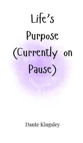 Cover image for Life's Purpose (Currently on Pause)