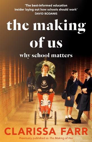 Cover image for The Making of Us: Why School Matters