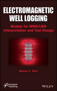 Cover image for Electromagnetic Well Logging: Models for MWD / LWD Interpretation and Tool Design