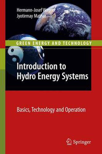 Cover image for Introduction to Hydro Energy Systems: Basics, Technology and Operation