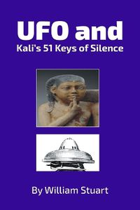 Cover image for UFO and Kali's 51 Keys of Silence