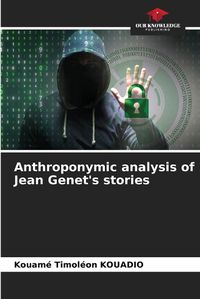 Cover image for Anthroponymic analysis of Jean Genet's stories