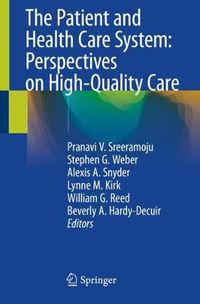 Cover image for The Patient and Health Care System: Perspectives on High-Quality Care