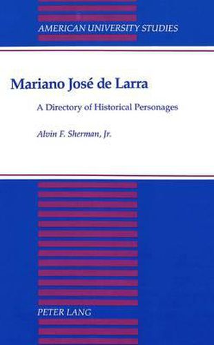 Cover image for Mariano Josae de Larra: A Directory of Historical Personages