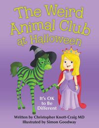 Cover image for The Weird Animal Club at Halloween: It'S Ok to Be Different