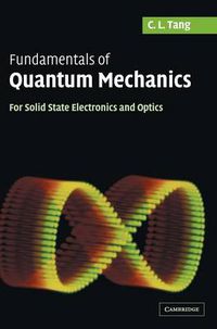 Cover image for Fundamentals of Quantum Mechanics: For Solid State Electronics and Optics