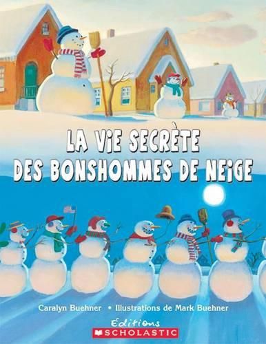 Cover image for La Vie Secrete Des Bonshommes de Neige