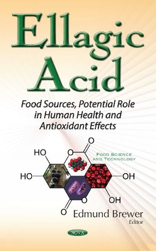 Cover image for Ellagic Acid: Food Sources, Potential Role in Human Health & Antioxidant Effects