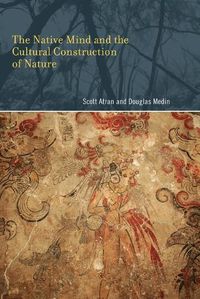 Cover image for The Native Mind and the Cultural Construction of Nature