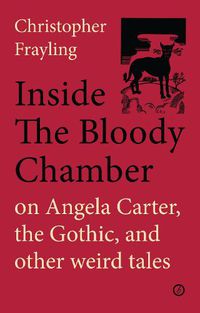 Cover image for Inside the Bloody Chamber: Aspects of Angela Carter