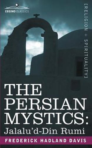 Cover image for The Persian Mystics: Jalalu'd-Din Rumi