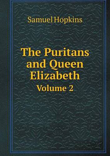 Cover image for The Puritans and Queen Elizabeth Volume 2
