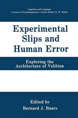 Cover image for Experimental Slips and Human Error: Exploring the Architecture of Volition