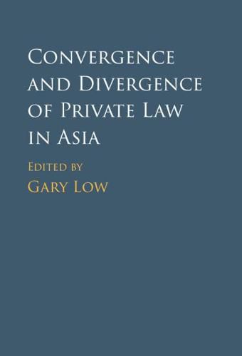 Cover image for Convergence and Divergence of Private Law in Asia