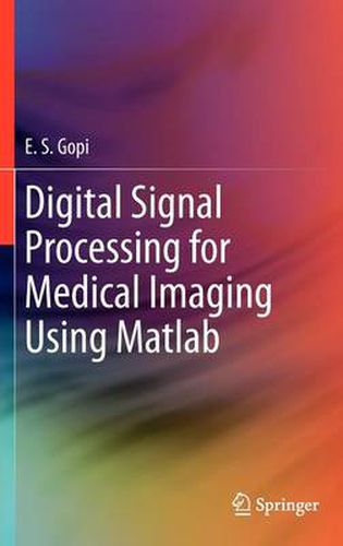 Cover image for Digital Signal Processing for Medical Imaging Using Matlab