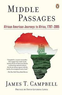 Cover image for Middle Passages: African American Journeys to Africa, 1787-2005