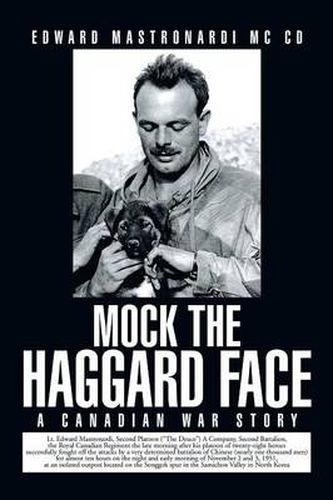 Cover image for Mock the Haggard Face: A Canadian War Story